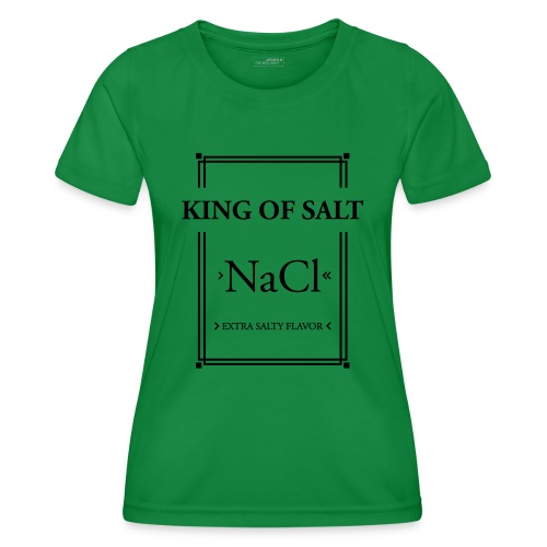 King of Salt - Frauen Funktions-T-Shirt