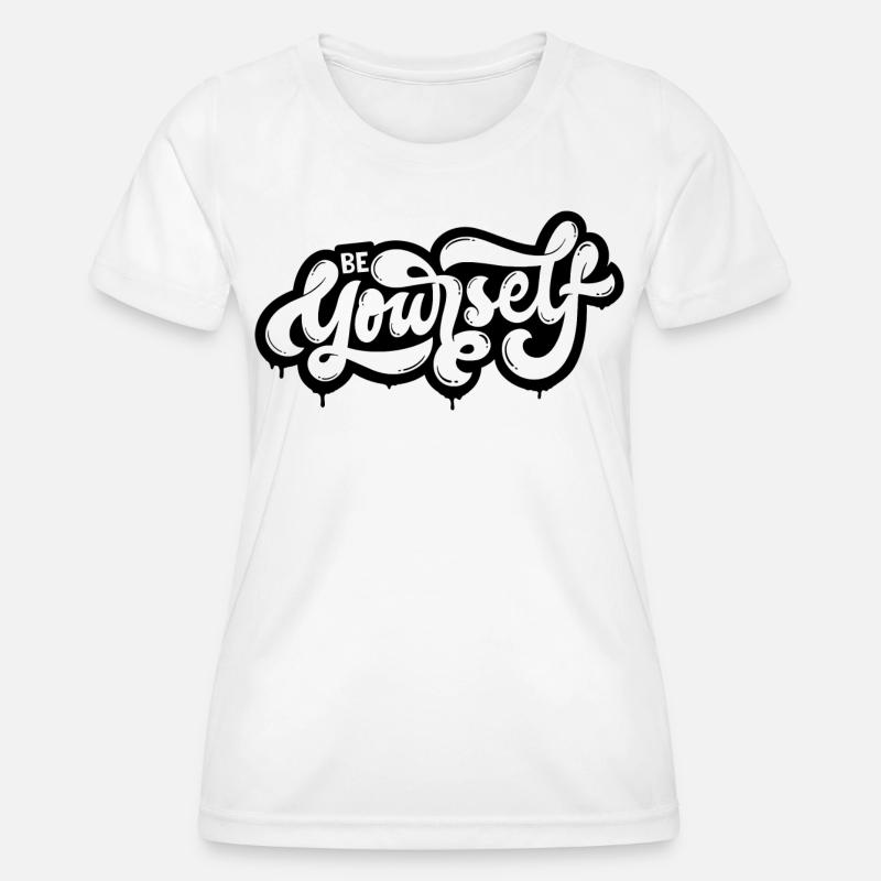 be yourself - Women's Functional T-Shirt - white