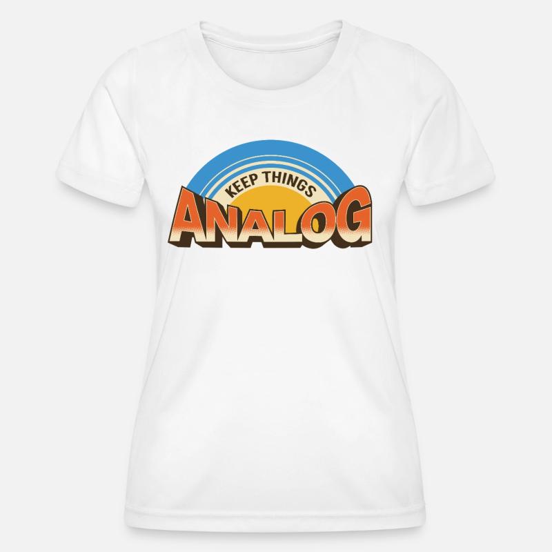 Keep Things Analog – Retro Tech Statement - Women's Functional T-Shirt - white