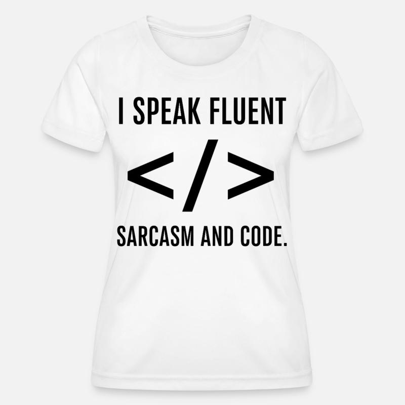 I Speak Fluent Code - Women's Functional T-Shirt - white