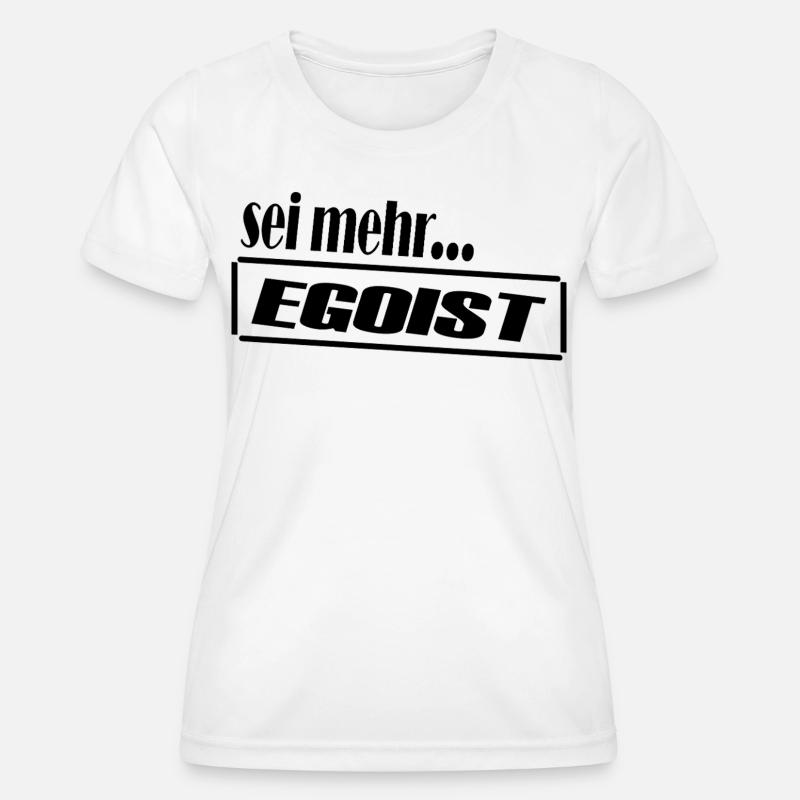 Egoist / Clear statement look - Women's Functional T-Shirt - white