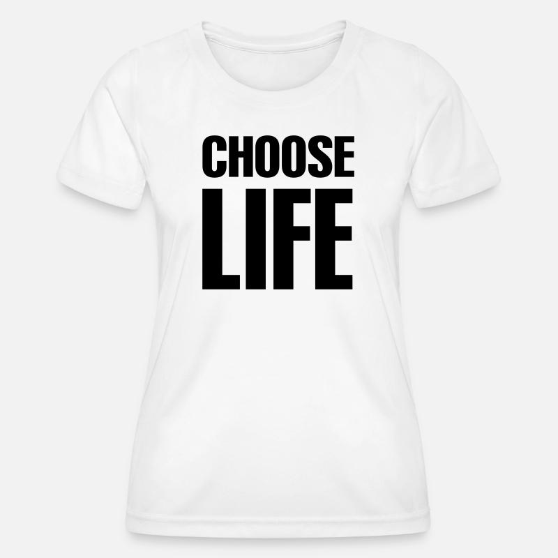 Choose life - Women's Functional T-Shirt - white