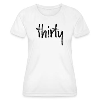 30 thirty 30. birthday gift number 30 number - Women's Functional T-Shirt - white - Front - AI Model Female 172 dark (172cm)