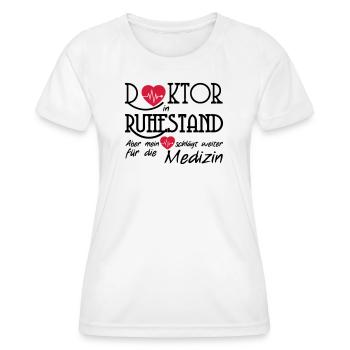 Doktor Ruhestand Rente Arzt Medizin Geschenk - Frauen Funktions-T-Shirt - Weiß - Vorne - AI Model Female 172 dark (172cm)