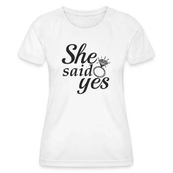 She said yes! - Frauen Funktions-T-Shirt - Weiß - Vorne - AI Model Female 172 dark (172cm)