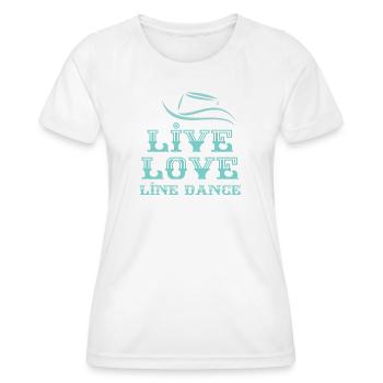 Line Dancer Motto: Live, Love, Line Dance - T-shirt sport Femme - blanc - Devant - AI Model Female 172 dark (172cm)