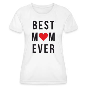 Best Mom Ever - Women's Functional T-Shirt - white - Front - AI Model Female 172 dark (172cm)