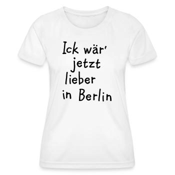Ick wär' jetzt lieber in Berlin - Frauen Funktions-T-Shirt - Weiß - Vorne - AI Model Female 172 dark (172cm)