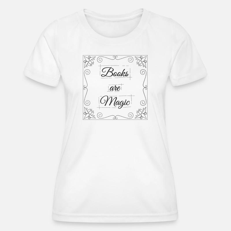 Books are Magic - Women's Functional T-Shirt - white