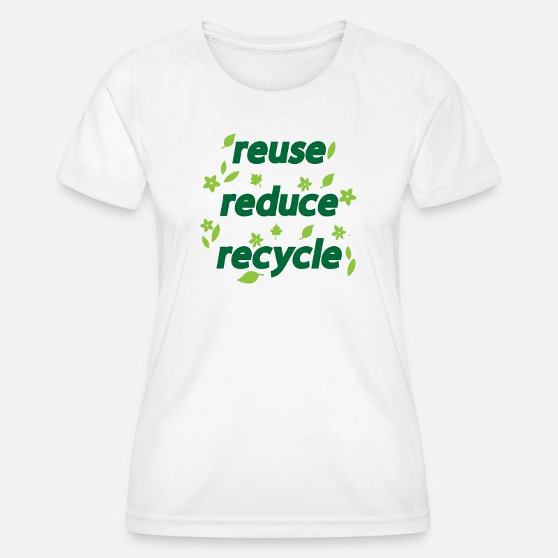 Reduce Reuse Recycle - Women's Functional T-Shirt - white