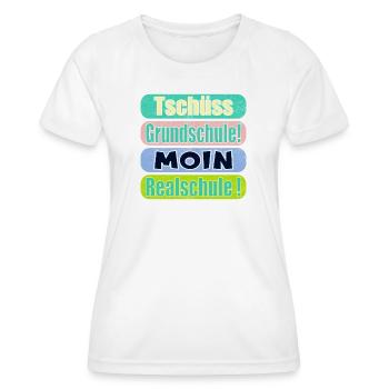 Tschüss Grundschule - Moin Realschule - Frauen Funktions-T-Shirt - Weiß - Vorne - AI Model Female 172 dark (172cm)