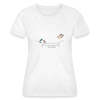 Vögel mit Spruch - Frauen Funktions-T-Shirt - Weiß - Vorne - AI Model Female 172 dark (172cm)