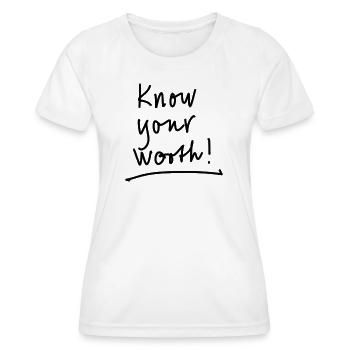 Sachez ce que vous valez - T-shirt sport Femme - blanc - Devant - AI Model Female 172 dark (172cm)
