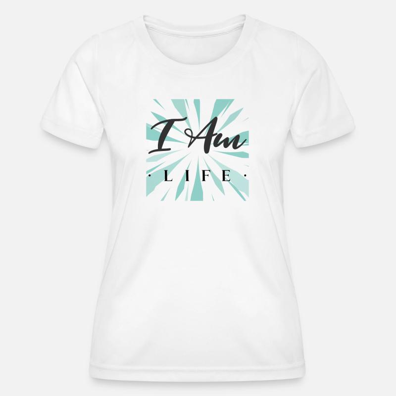 I am life - Women's Functional T-Shirt - white