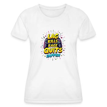 LAG KILLS, RAGE QUITS HAPPEN, GAMING - Women's Functional T-Shirt - white - Front - AI Model Female 172 dark (172cm)