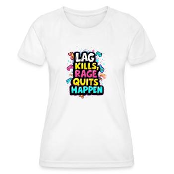 LAG KILLS, RAGE QUITS HAPPEN, GAMING - Women's Functional T-Shirt - white - Front - AI Model Female 172 dark (172cm)