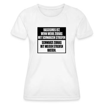 Racism simply explained with zebra stripes - Women's Functional T-Shirt - white - Front - AI Model Female 172 dark (172cm)