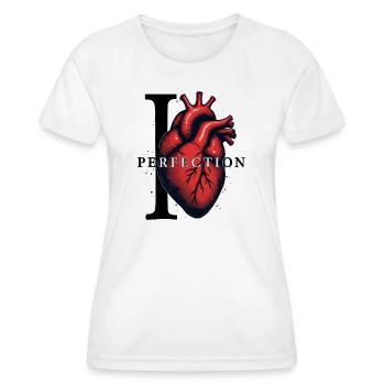 I LOVE PERFECTION, Ich liebe Perfektion - Frauen Funktions-T-Shirt - Weiß - Vorne - AI Model Female 172 dark (172cm)