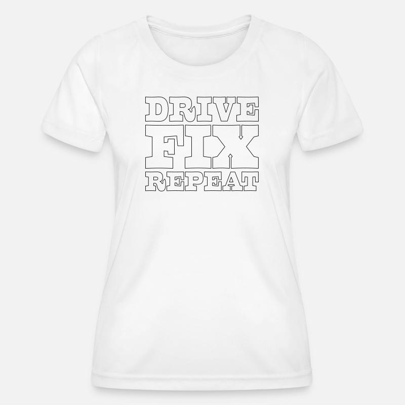 45 Drive Fix Repeat - Women's Functional T-Shirt - white