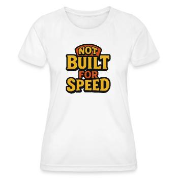 Not Built For Speed - Women's Functional T-Shirt - white - Front - AI Model Female 172 dark (172cm)