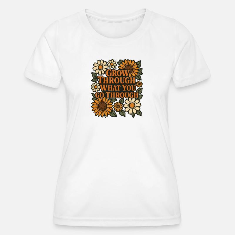 Floral Pattern with Motivational Quote - Women's Functional T-Shirt - white