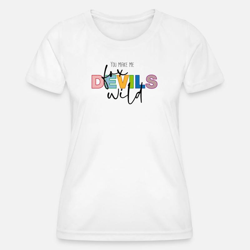 You make me fox devils wild - Women's Functional T-Shirt - white