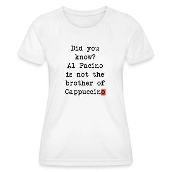 Al Pacino Cappuccino Tasse – lustiges Kaffee-Motiv - Frauen Funktions-T-Shirt - Weiß - Vorne - AI Model Female 172 dark (172cm)