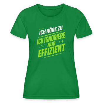 J’écoute – Drôle de dicton | Ignorez efficacement - T-shirt sport Femme - vert - Devant - AI Model Female 172 dark (172cm)