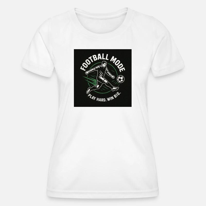 Soccer Mode Kick – Win Hard - Women's Functional T-Shirt - white
