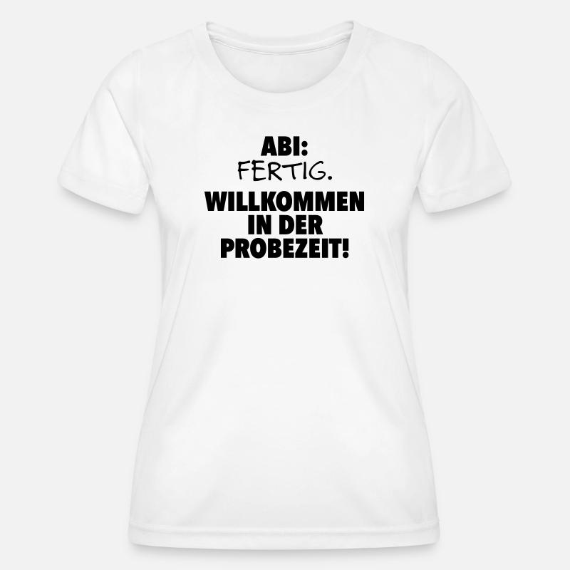 Abitur finished - Women's Functional T-Shirt - white
