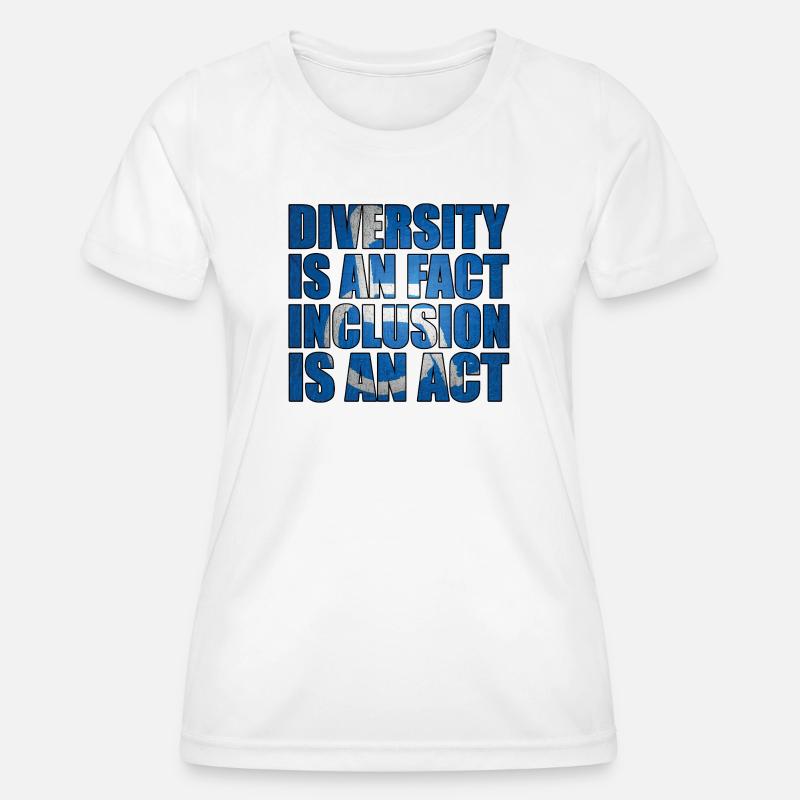 Diversity is a fact, inclusion is action - Women's Functional T-Shirt - white