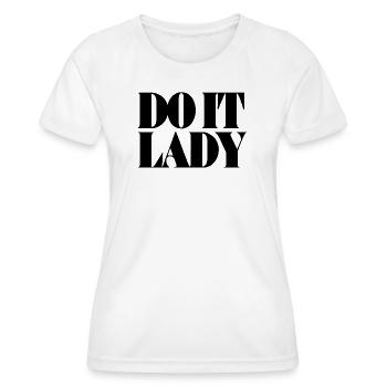 Faites-le Lady - noir - T-shirt sport Femme - blanc - Devant - AI Model Female 172 dark (172cm)