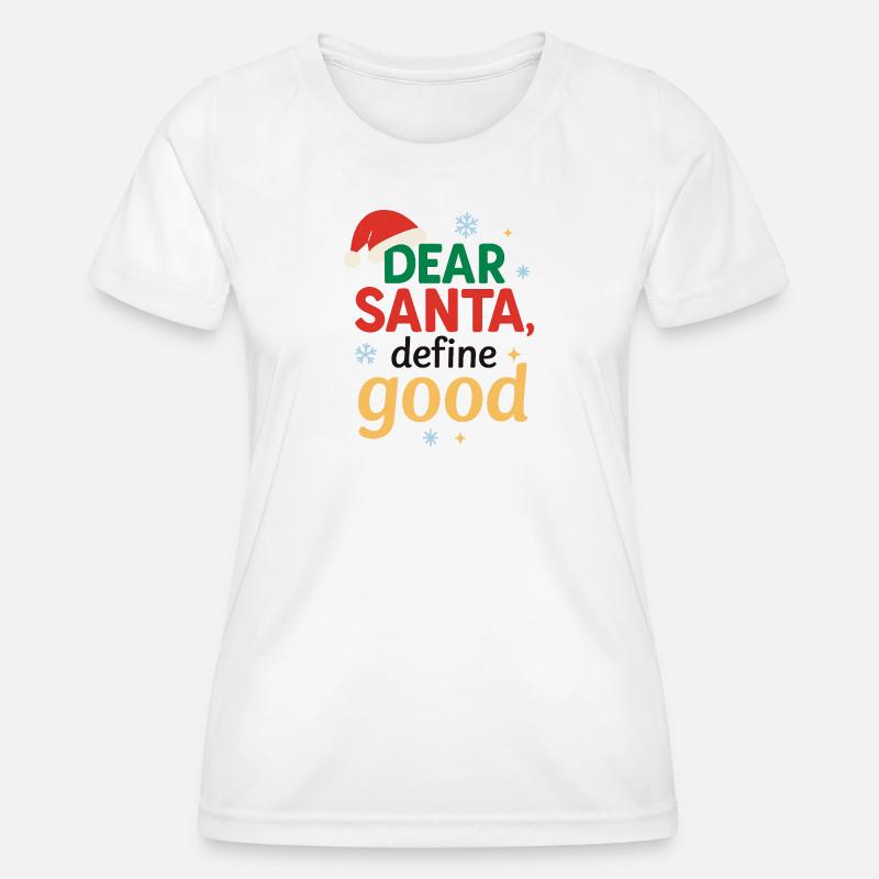 Santa Claus define good - Women's Functional T-Shirt - white