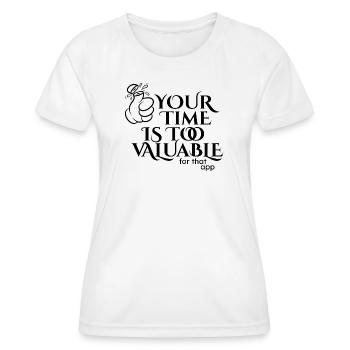 Deine Zeit ist zu wertvoll - Frauen Funktions-T-Shirt - Weiß - Vorne - AI Model Female 172 dark (172cm)