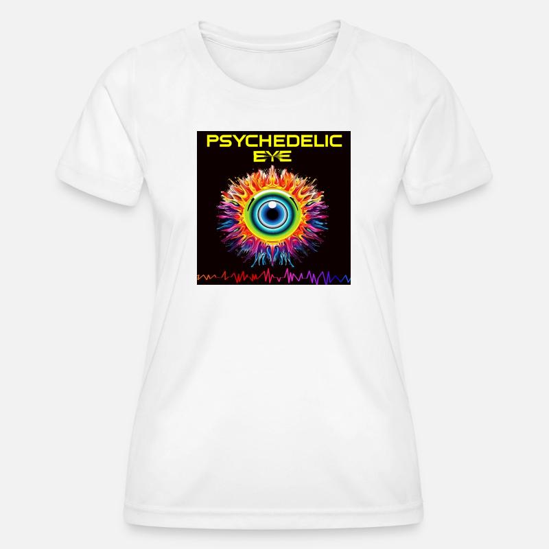 Psychedelic Eye Fire - Women's Functional T-Shirt - white