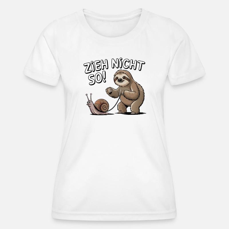 Sloth Humor Don't Pull So Cartoon - Women's Functional T-Shirt - white
