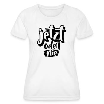 Maintenant ou jamais - T-shirt sport Femme - blanc - Devant - AI Model Female 172 dark (172cm)