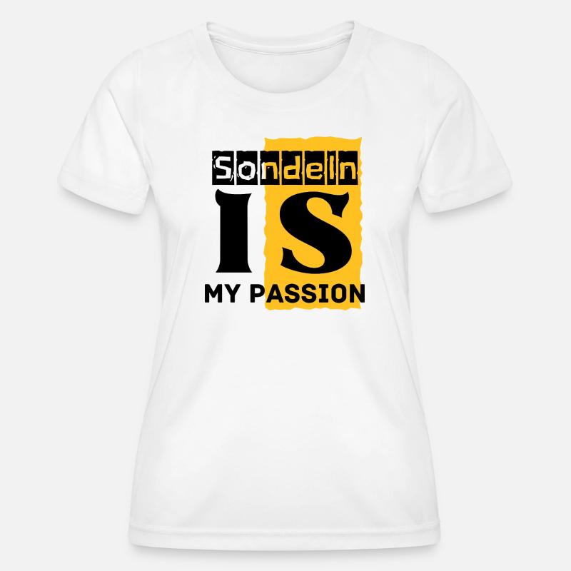Sondeln_is_my_passion - Women's Functional T-Shirt - white