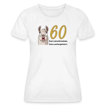 60 Geburtstag – Kurz erschrocken, dann gefeiert - Frauen Funktions-T-Shirt - Weiß - Vorne - AI Model Female 172 dark (172cm)