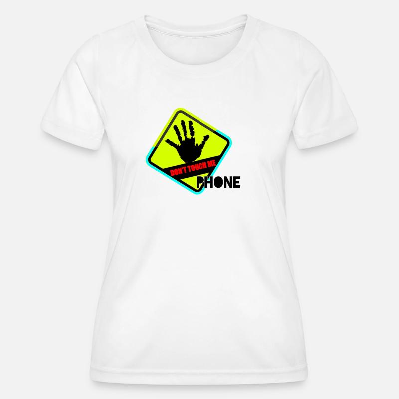 Hand away! No phone touch - Women's Functional T-Shirt - white