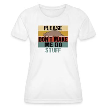 Faules Nilpferd, bitte zwing mich nicht, was zu tun - Frauen Funktions-T-Shirt - Weiß - Vorne - AI Model Female 172 dark (172cm)
