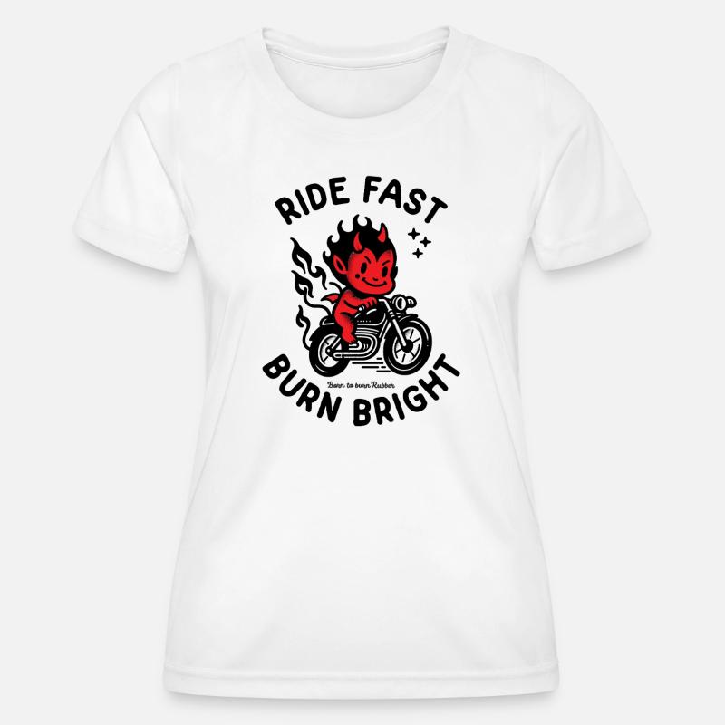 Ride Fast Burn Bright - Women's Functional T-Shirt - white