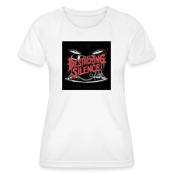Destroying Silence Drum Graffiti - Frauen Funktions-T-Shirt - Weiß - Vorne - AI Model Female 172 dark (172cm)
