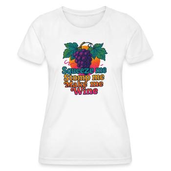 Grapes Squeeze Stomp Make Wine - Women's Functional T-Shirt - white - Front - AI Model Female 172 dark (172cm)