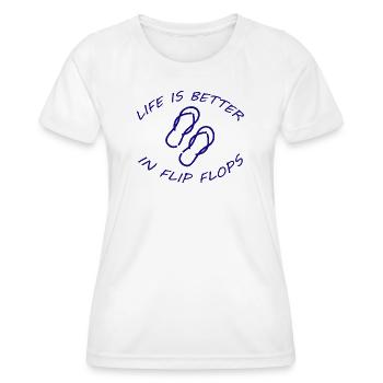 LIFE IS BETTER IN FLIP FLOPS - Frauen Funktions-T-Shirt - Weiß - Vorne - AI Model Female 172 dark (172cm)