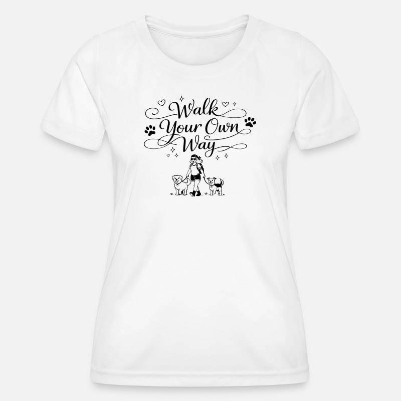 Walk your own way - Women's Functional T-Shirt - white