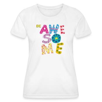 Sois génial - T-shirt sport Femme - blanc - Devant - AI Model Female 172 dark (172cm)