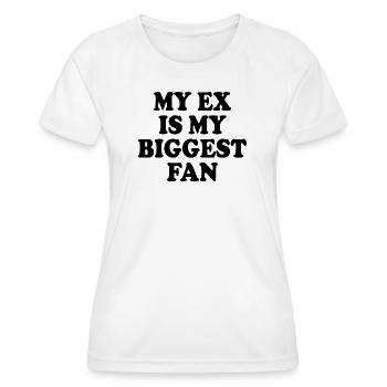my ex is my biggest fan - Women's Functional T-Shirt - white - Front - AI Model Female 172 dark (172cm)