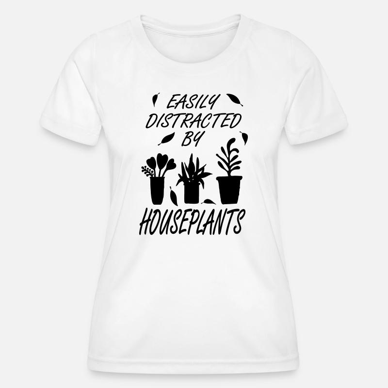 Easily distracted by houseplants - Women's Functional T-Shirt - white