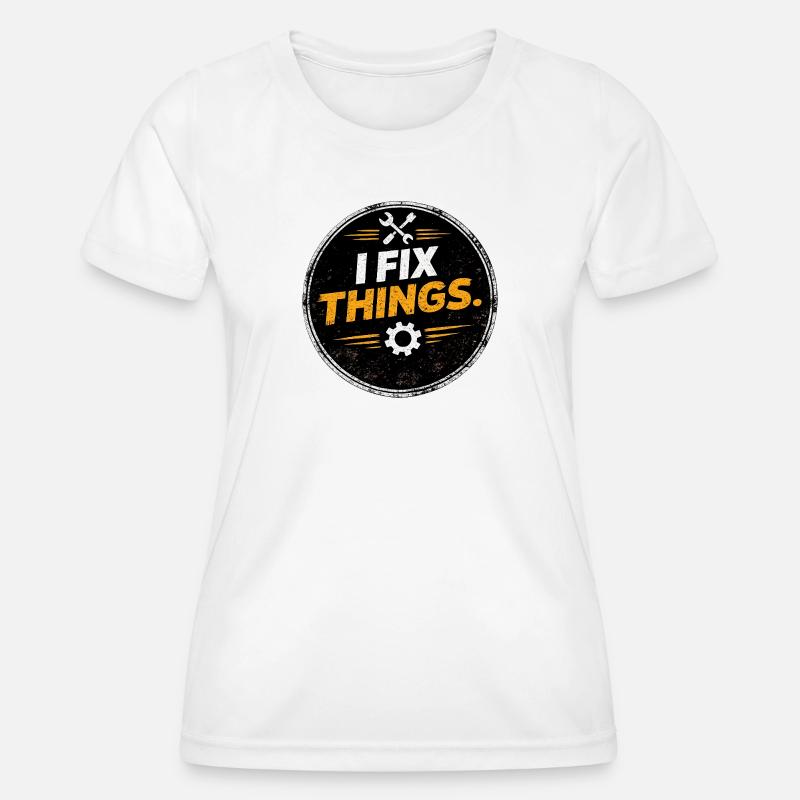 I Fix Things Mechanic Logo - Women's Functional T-Shirt - white
